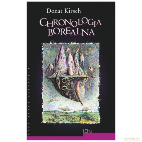 Chronologia Borealna - Donat Kirsch [KSIĄŻKA]