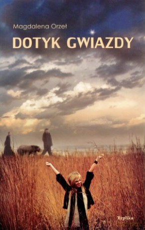 Dotyk gwiazdy - Magdalena Orzeł [KSIĄŻKA]