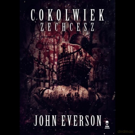 Cokolwiek zechcesz - John Everson [KSIĄŻKA]