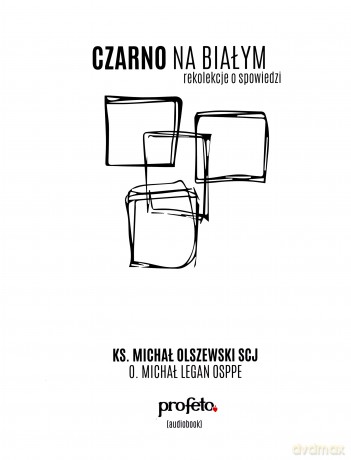 Czarno na białym, rekolekcje o spowiedzi [AUDIOBOOK]