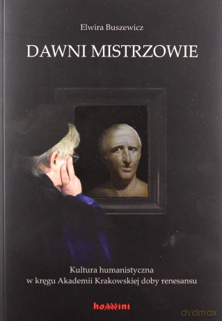 Dawni mistrzowie - Elwira Buszewicz [KSIĄŻKA]