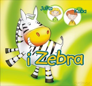 Julka, Kuba i zebra [KSIĄŻKA]