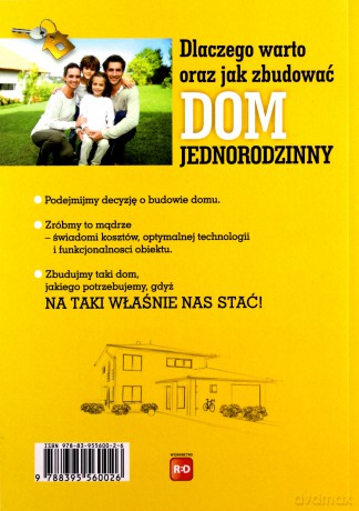 Dlaczego warto oraz jak zbudować dom jednorodzinny - Kazimierz Błaszczyński [KSIĄŻKA]