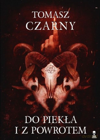 Do piekła i z powrotem - Tomasz Czarny [KSIĄŻKA]