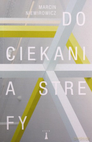 Dociekania strefy - Marek Niewirowicz [KSIĄŻKA]