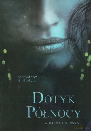 Dotyk północy - Adelina Tulińska [KSIĄŻKA]