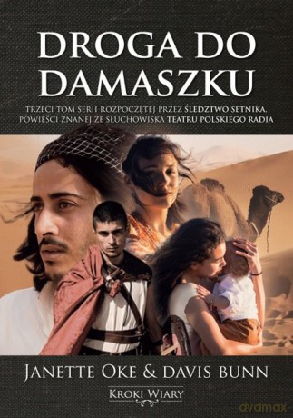 Droga do Damaszku cz. 3 Kroki wiary - J./Bunn D. Oke [KSIĄŻKA]