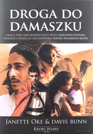 Droga do Damaszku cz. 3 Kroki wiary - J./Bunn D. Oke [KSIĄŻKA]