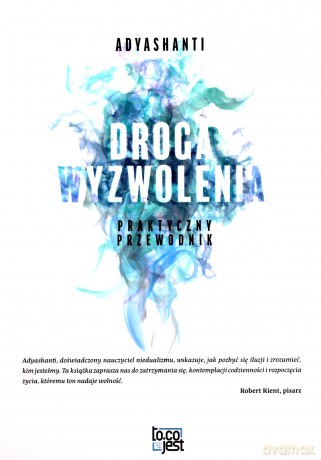 Droga wyzwolenia - Adyashanti [KSIĄŻKA]