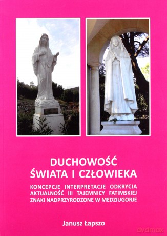 Duchowość świata i człowieka - Janusz Łapszo [KSIĄŻKA]