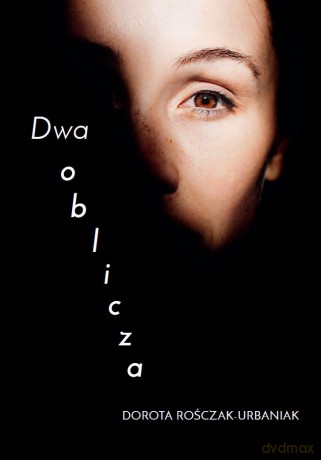 Dwa oblicza - Rośczak-Urbania [KSIĄŻKA]
