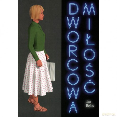 Dworcowa miłość - Jan Bojno [KSIĄŻKA]