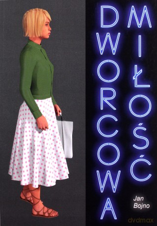 Dworcowa miłość - Jan Bojno [KSIĄŻKA]