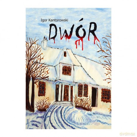 Dwór - Igor Kantorowski [KSIĄŻKA]