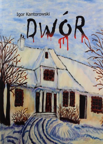 Dwór - Igor Kantorowski [KSIĄŻKA]