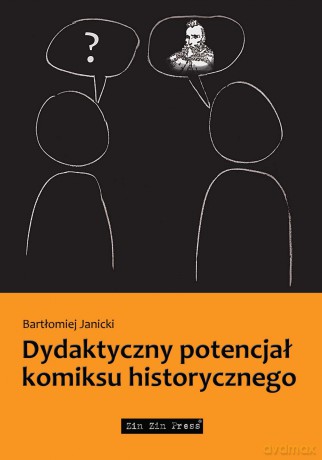 Dydaktyczny potencjał komiksu historycznego - Bartłomiej Janicki [KOMIKS]