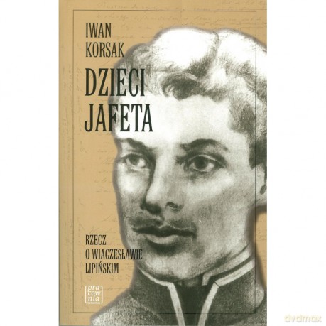 Dzieci Jafeta - Iwan Korsak [KSIĄŻKA]
