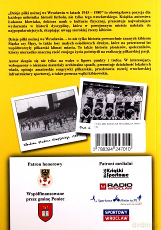 Dzieje piłki noznej we Wrocławiu w latach 1945-1980 - Łukasz Idowiak [KSIĄŻKA]