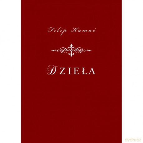 Dzieła - Filip Kamać [KSIĄŻKA]
