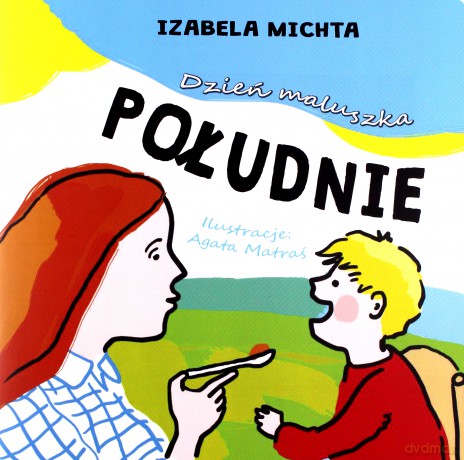 Dzień maluszka Południe - Izabela Michta [KSIĄŻKA]