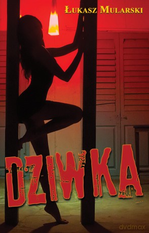Dziwka - Łukasz Mularski [KSIĄŻKA]