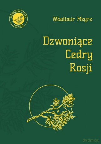 Dzwoniące Cedry Rosji księga 2 - Władimir Megre [KSIĄŻKA]
