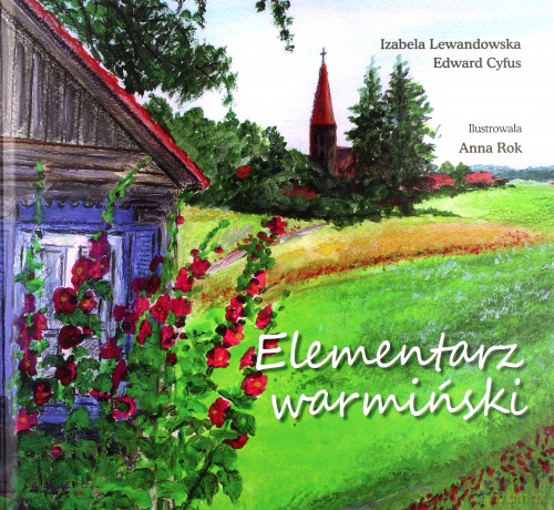 Elemenarz warmiński - Izabela Lewandowska, Edward Cyfus [KSIĄŻKA]