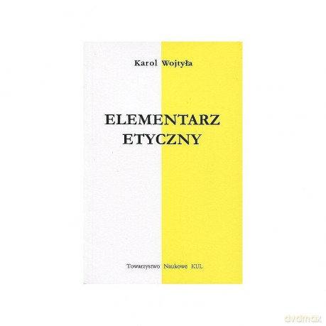 Elementarz etyczny - Karol Wojtyła [KSIĄŻKA]