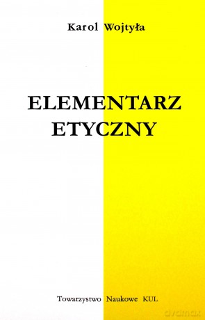 Elementarz etyczny - Karol Wojtyła [KSIĄŻKA]