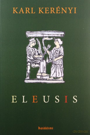 Eleusis - Karl Kerenyi [KSIĄŻKA]