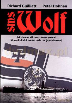 SMS Wolf - Guilliatt R. Hohnen P. [KSIĄŻKA]