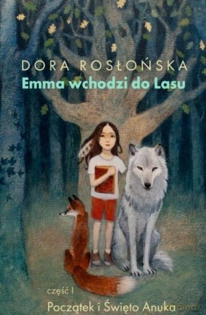 Emma wchodzi do Lasu. Cz 1 - Dora Rosłońska [KSIĄŻKA]