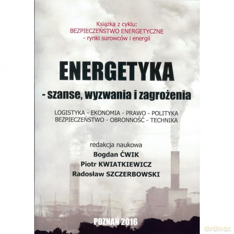 Energetyka - szanse, wyzwania i zagrożenia [KSIĄŻKA]
