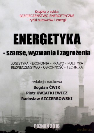 Energetyka - szanse, wyzwania i zagrożenia [KSIĄŻKA]