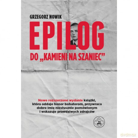 Epilog do "Kamieni na szaniec" - Grzegorz Nowik [KSIĄŻKA]