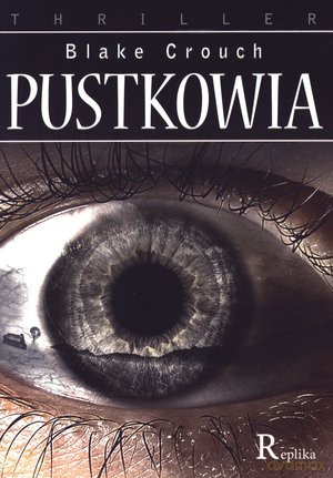 Pustkowia - Blake Crouch [KSIĄŻKA]