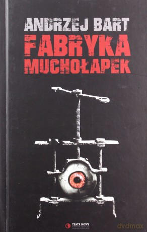 Fabryka muchołapek - Andrzej Bart [KSIĄŻKA]
