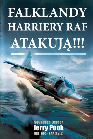 Falklandy harriery raf atakują!!! - Jerry Pook [KSIĄŻKA]