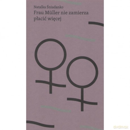 Frau Müller nie zamierza płacić więcej - Natalka Śniadanko [KSIĄŻKA]