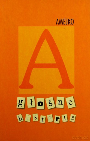 Głośne historie - Lidia Amejko [KSIĄŻKA]