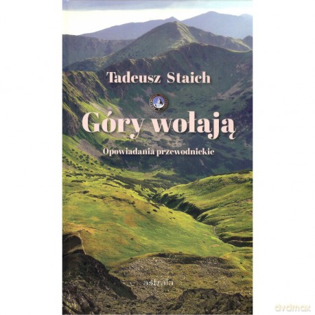 Góry wołają - Tadeusz Staich [KSIĄŻKA]