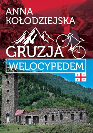 Gruzja welocypedem - Anna Kołodziejska [KSIĄŻKA]