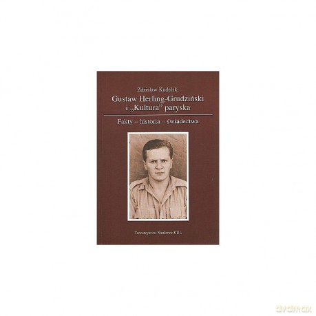 Gustaw Herling - Grudziński i Kultura paryska - Zdzisław Kudelski [KSIĄŻKA]