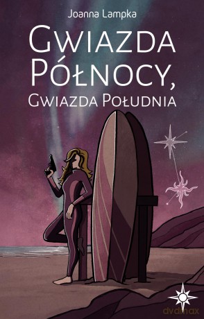 Gwiazda Północy, Gwiazda Południa - Joanna Lampka [KSIĄŻKA]