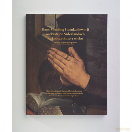 Hans Memling i sztuka dewocji osobistej w Niderlandach w XV i początku XVI wieku [KSIĄŻKA]