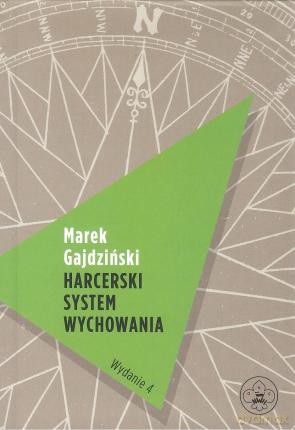 Harcerski system wychowania - Marek Gajdziński [KSIĄŻKA]
