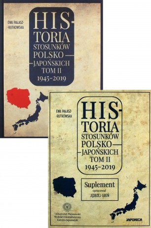 Historia stosunków polsko-japońskich (Tom II) 1945-2019 [KSIĄŻKA]