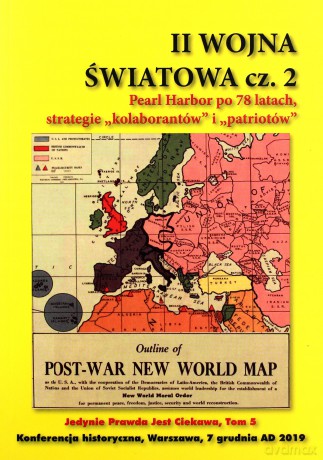 II Woja Światowa cz.2 Pearl Habor po 78 latach, strategie kolaborantów i patriotów [KSIĄŻKA]