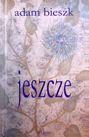 jeszcze - Adam Bieszk [KSIĄŻKA]