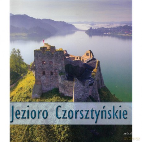 Jezioro Czorsztyńskie [KSIĄŻKA]